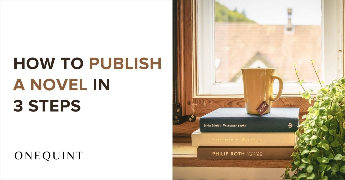 How To Publish A Novel In 3 Steps